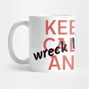 Keep calm and wreck havok Mug